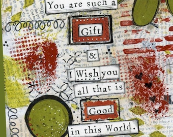 You are such a Gift - I Wish You Everything Good -  Friendship Art Print, Friend Appreciation Gift