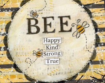 Bee Happy Kind Strong & True Art: Inspirational Bee Decor, Nursery Theme