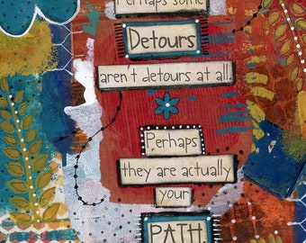 Detours can be your Path, Uplifting Quote, Find your True Direction