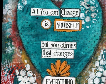 All You can Change is Yourself: Motivational Empowerment Saying, Al Anon Quote