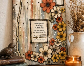 Inspirational Mixed Media Art, Move On Quote, Encouragement Wall Decor, Rustic Floral Collage, Healing Gift for Her