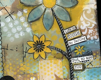 Life is Tough But So Are You Encouragement Art, Women Gift, Getting Through Challenges