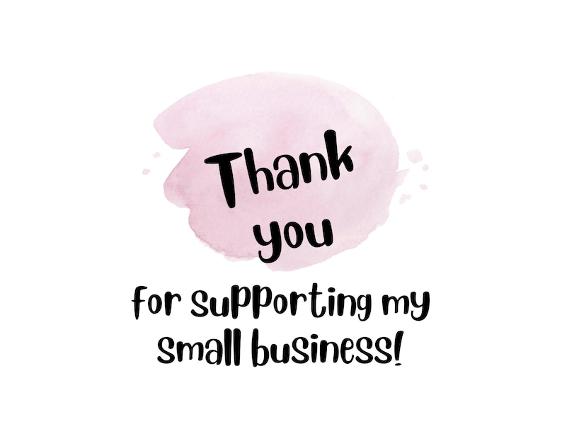 Thank You forsupporting my small business!