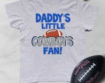 Daddy's little COWBOYS fan Kids Shirt or Baby Bodysuit