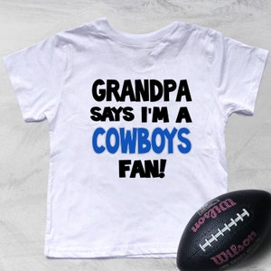 Grandpa Says I&#39;m a COWBOYS fan Kid&#39;s Shirt