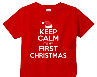 Keep Calm It's my First CHRISTMAS red shirt