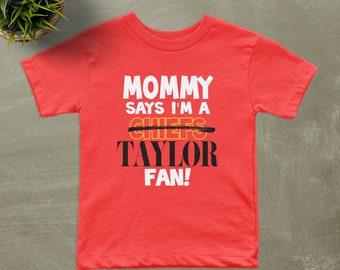 Mommy Says I'm a Taylor Fan Kids T-Shirt