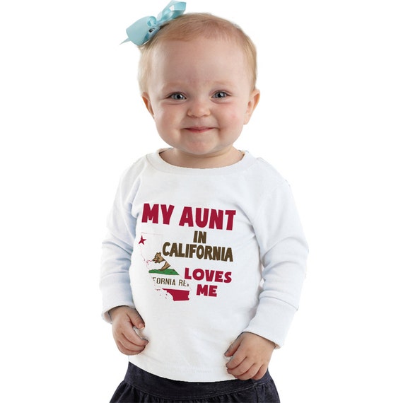 My aunt in California loves me  kids shirt or Baby Bodysuit