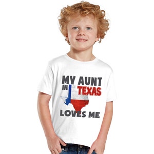 My aunt in TEXAS loves me kids shirt, My aunt loves me, Someone in Texas loves me, Texas kid, Texas Shirt, Texas Baby shirt White