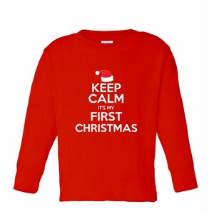 Keep Calm It's my First CHRISTMAS red shirt image 2