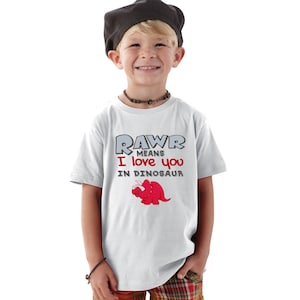 RAWR Means I Love You in Dinosaur Kids Shirt or Baby Bodysuit