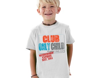 Club only child membership expires kids Shirt or Baby Bodysuit