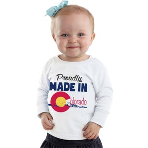 Proudly Made in Colorado  kids shirt or Baby Bodysuit