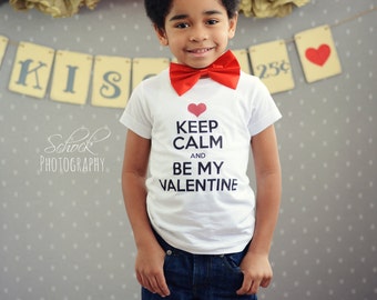 Keep Calm and Be My Valentine Kids Shirt or Baby Bodysuit