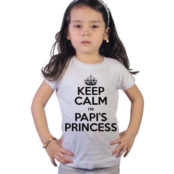 Keep calm I'm Papi's Princess kids shirt or Baby Bodysuit