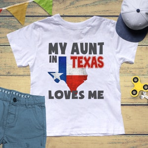 My aunt in TEXAS loves me kids shirt, My aunt loves me, Someone in Texas loves me, Texas kid, Texas Shirt, Texas Baby shirt image 5