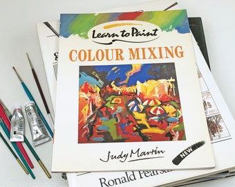 Mélange de couleurs de Judy Martin, série Learn to Paint, édition Harper Collins.