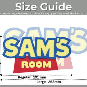May include: A size guide for a decorative sign that reads "SAM'S ROOM". The sign has yellow and blue lettering with a red base. The large size is 268mm wide and 143mm tall, while the regular size is 191mm wide and 102mm tall.