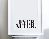 Ever After - Typography Print - Romantic Quotes - Love