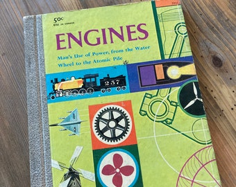 Engines Man's Use of Power from the Water Wheel to the Atomic Pile The Golden Library of Knowledge 1959 Hardback