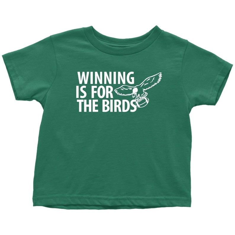 Winning is for the Birds Toddler Tshirt Philadelphia Fans Etsy