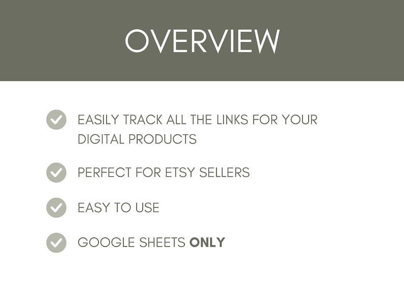 May include: A checklist with four bullet points highlighting the features of a digital product tracking tool. The tool is easy to use, perfect for Etsy sellers, and allows you to easily track all the links for your digital products. The tool is only available for Google Sheets.