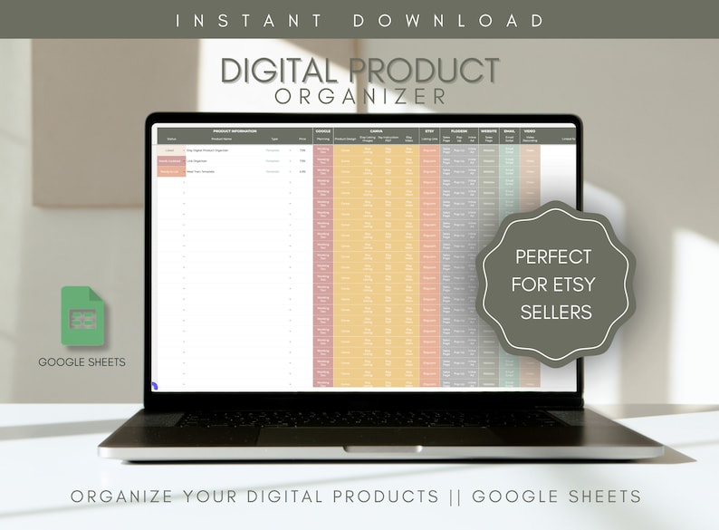 May include: A laptop computer displaying a Google Sheets spreadsheet with a digital product organizer. The spreadsheet has columns for product information, pricing, and marketing. The spreadsheet is titled "Digital Product Organizer".