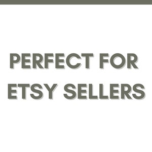 May include: Text graphic with the words "PERFECT FOR ETSY SELLERS" in a dark gray color with a drop shadow.