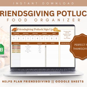 May include: A laptop computer screen displaying a Google Sheets spreadsheet for organizing a Friendsgiving potluck. The spreadsheet has columns for appetizers, main dishes, side dishes, desserts, drinks, and dietary restrictions. The spreadsheet is titled "Friendsgiving Potluck Sign Up".