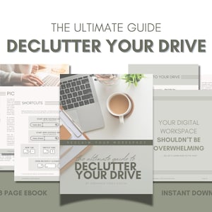 May include: A digital guide titled "The Ultimate Guide to Declutter Your Drive" with a gray background and a laptop, coffee cup, and plant on a white surface. The guide is an ebook with 38 pages and is available for instant download.