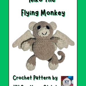 May include: A crocheted plush monkey with wings, in shades of brown and cream, is featured in this image. The text "Niko the Flying Monkey" is displayed above the monkey. Below the monkey, the text reads "Crochet Pattern by KY Southern Stitch."