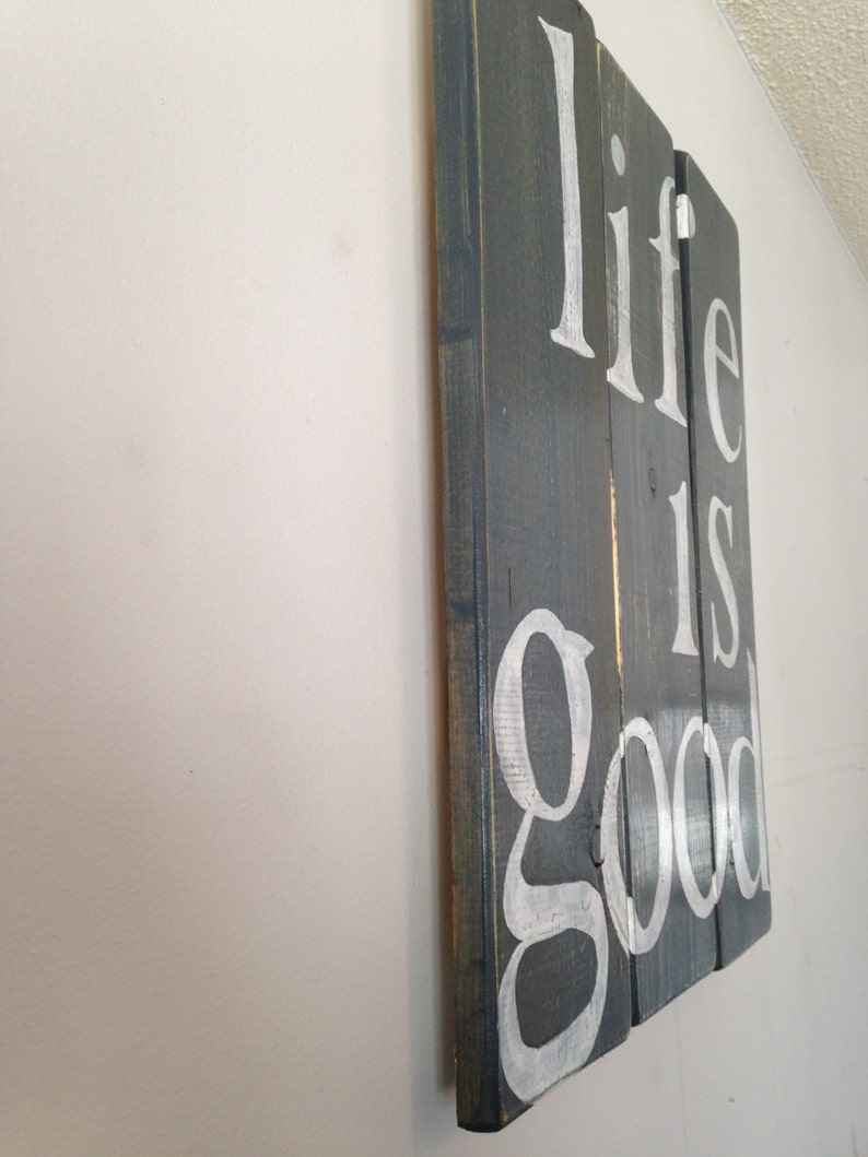 Inspirational Rustic Wood Sign Life is Good Customize