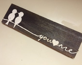 Love birds, "you and me" Pallet Wood Rustic Sign