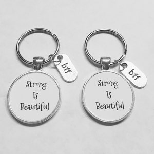 Best Friend Gift, Strong Is Beautiful Keychain, Best Friend Keychain, Inspirational Bff Gift Keychain Set