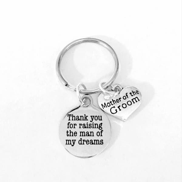 Mother Of The Groom Gift, Mother In Law Gift Keychain, Wedding Keychain, Thank You For Raising The Man Of My Dreams Keychain