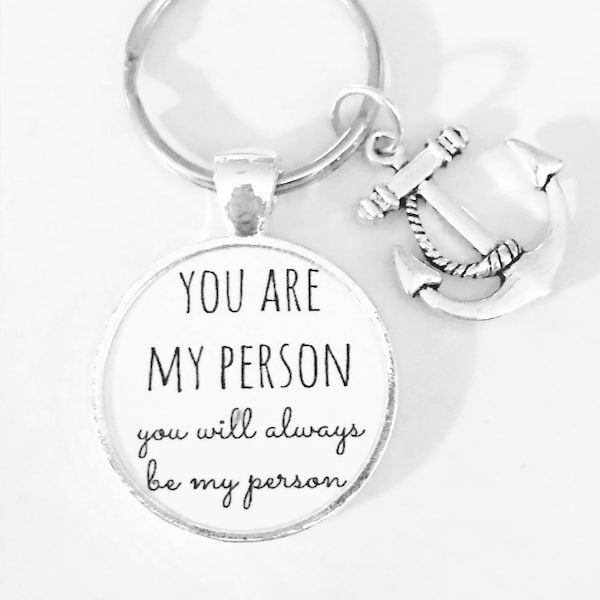 Best Friend Gift, You Are My Person Keychain, You're My Person, Best Friend Keychain, Anchor Keychain, Sisters Gift Keychain