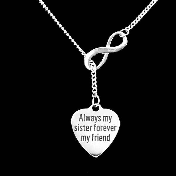 Sister Gift, Sister Necklace, Always My Sister Forever My Friend Mother's Day Gift Infinity Lariat Necklace
