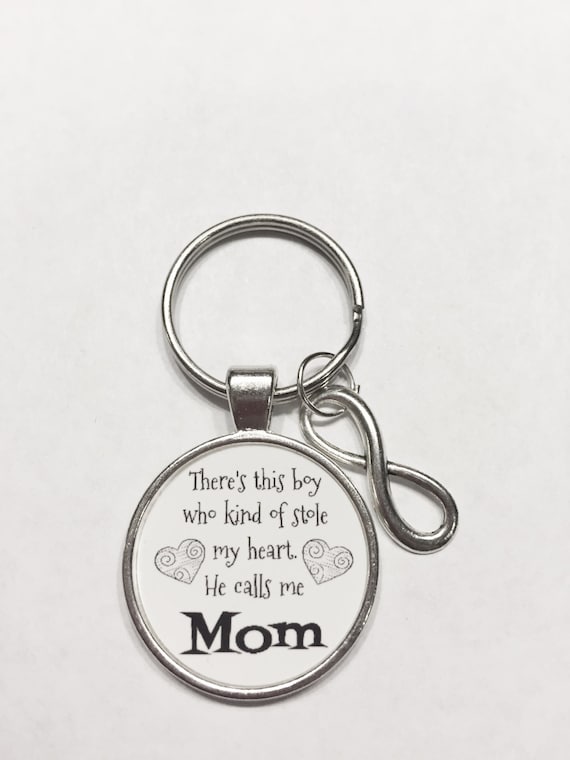 Mother Son Keychain Infinity There/'s This Boy Who Stole My Heart He Calls Me Mom Mother Son Gift Keychain