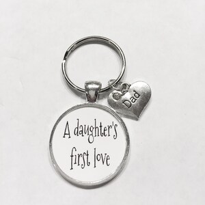 A Daughter&#39;s First Love Dad Father Daughter Quote Keychain