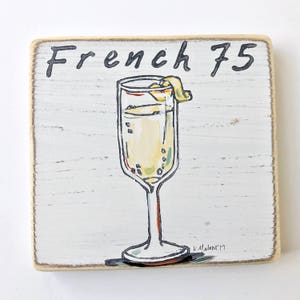 French 75 wood sign: Cocktail art, home bar, new orleans art, home malone, wall art, bar cart art, small gift, wedding gift, craft cocktail