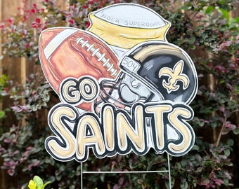 Go Saints Yard Sign: New Orleans Sign, Southern yard sign, Home Malone, New Orleans Art, Who Dat, NFL Saints, superdome, fleur de lis