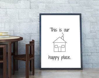 Printable Quote "This is our happy place" Digital Art Download