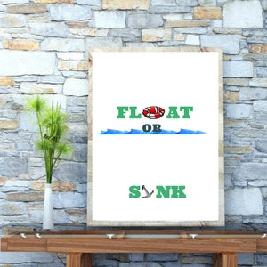 Printable Quote "Float or Sink" Digital Art Download