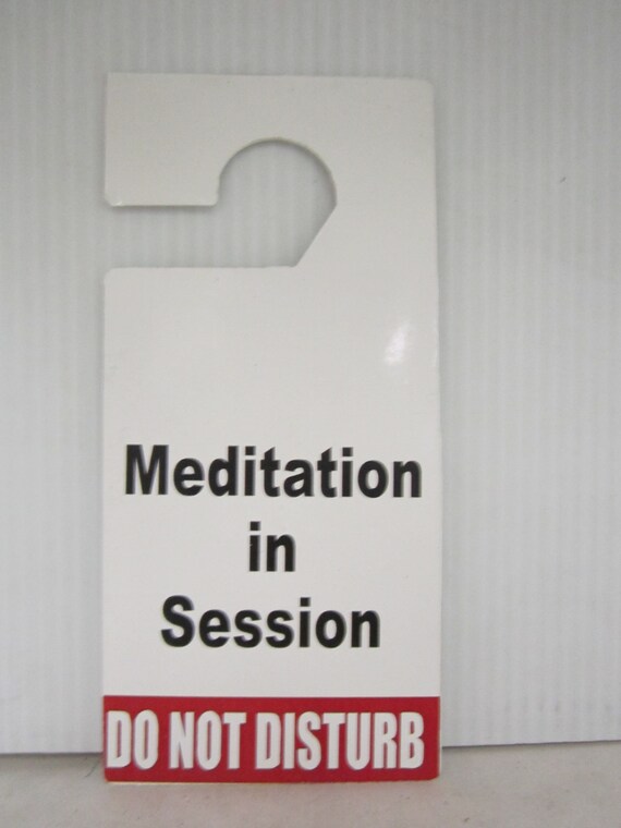 Meditation In Session Do Not Disturb Door Hanger Sign Etsy