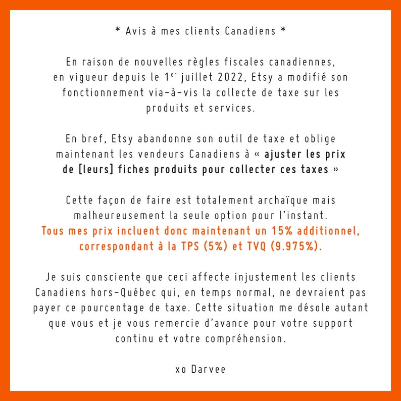 May include: Orange background with a notice to Canadian Etsy customers about changes to tax collection. The notice explains that Etsy is no longer handling tax collection and sellers are now responsible for adding a 15% tax to their prices, which includes 5% for the Goods and Services Tax (GST) and 9.975% for the Quebec Sales Tax (QST).