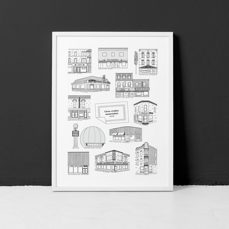 May include: A black and white line drawing print of various Montreal storefronts, including a diner, a bakery, a grocery store, and a pharmacy. The print is titled "Casse-cro&ucirc;tes montr&eacute;alais" which translates to "Montreal Snack Bars".