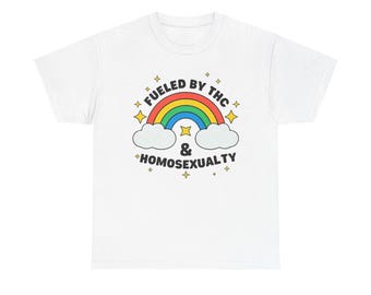 Fueled by THC & Homosexuality Rainbow Tee | Pride Cannabis Shirt