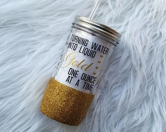 Motivational water bottle - breastfeeding water bottle - make more milk - turning water into liquid gold - glitter dipped tumbler - mom cup