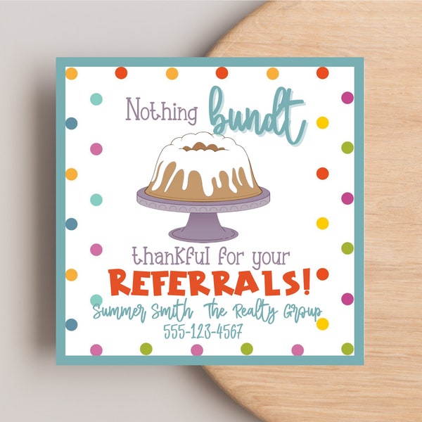 Bundt Cake Referral Realtor Pop-by Tags, Nothing Bundt Thankful , Real Estate Marketing, Client Appreciation, Referral Editable Tag