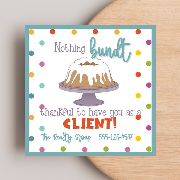 Bundt Cake Client Thank You Tags, Nothing Bundt Thankful , Business Marketing, Client Appreciation, Referral Editable Tag